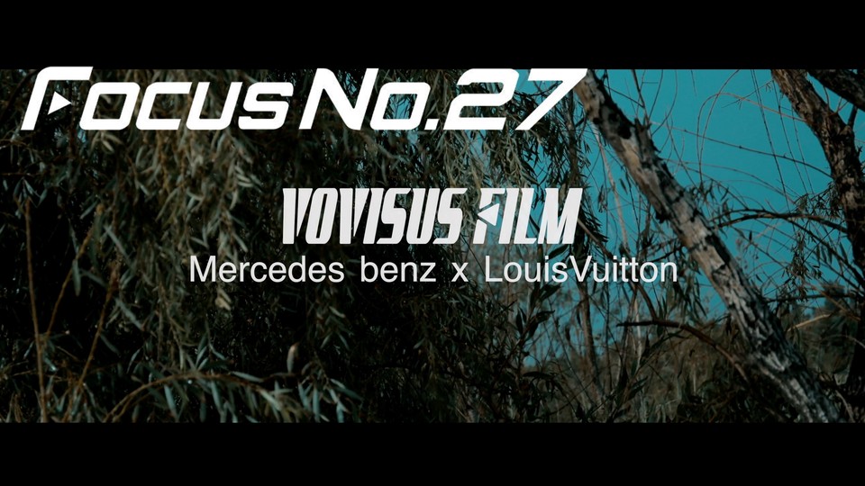 享受Lv与奔驰S63-AMG带来的快乐！/VOVISUS FILM/FocusNo.27